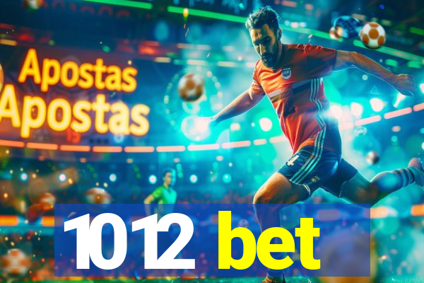 1012 bet