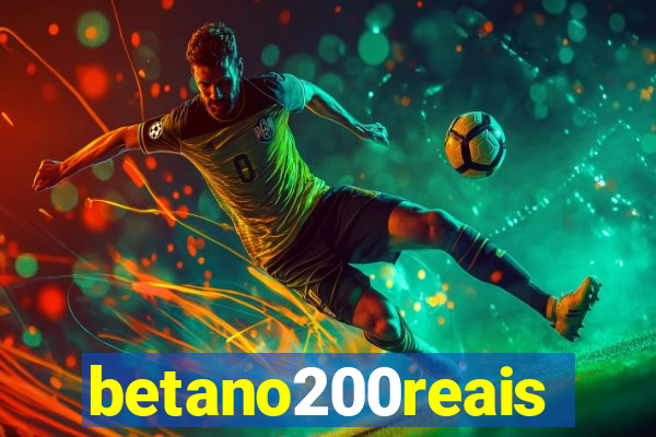 betano200reais