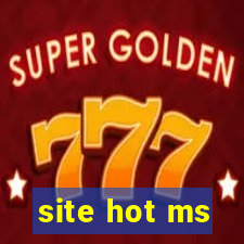 site hot ms