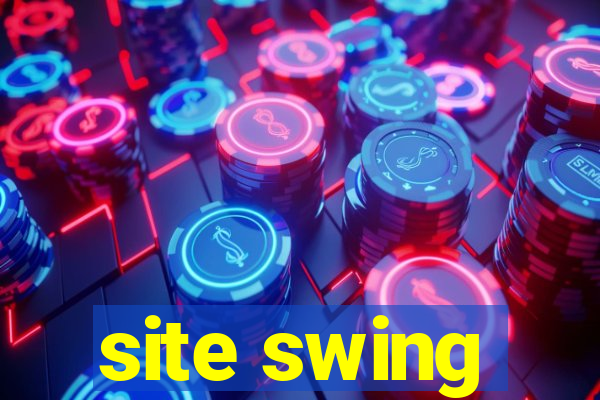 site swing