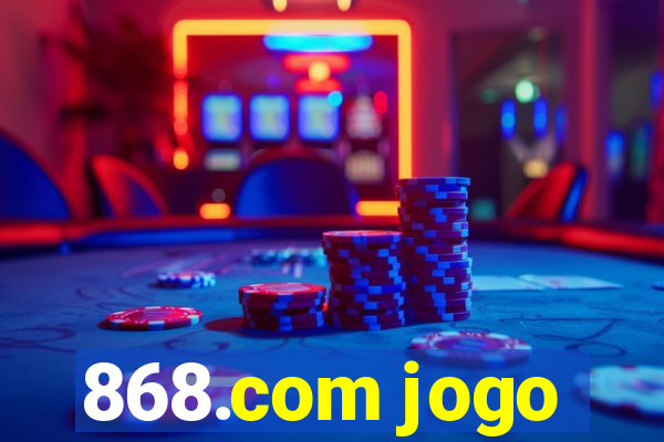 868.com jogo