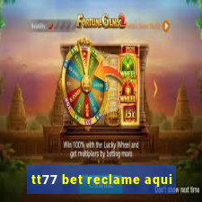tt77 bet reclame aqui