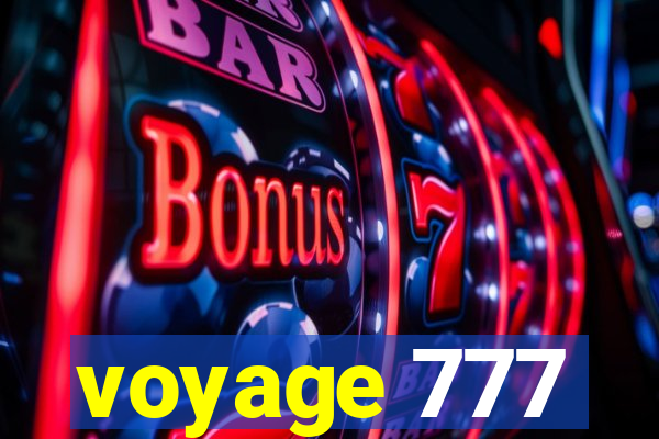 voyage 777