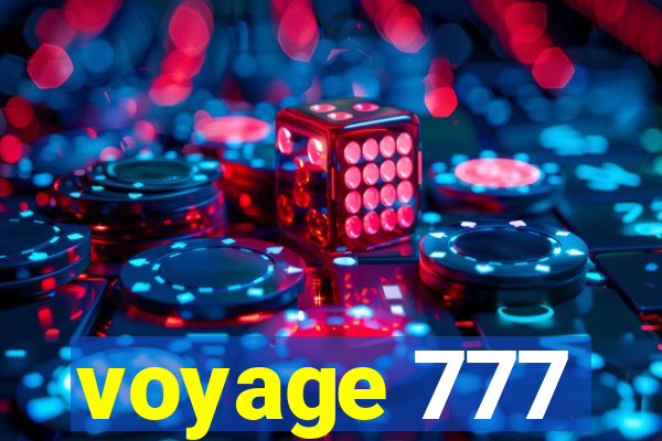 voyage 777