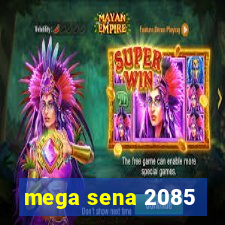 mega sena 2085