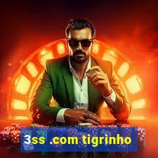 3ss .com tigrinho