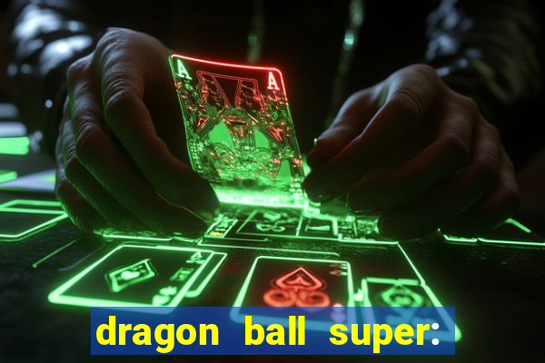 dragon ball super: super hero rede canais