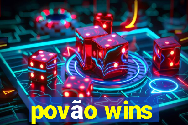 povão wins