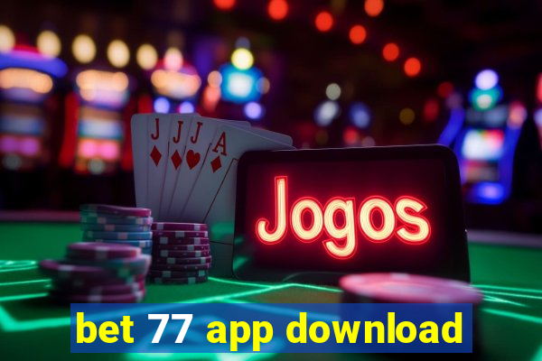 bet 77 app download