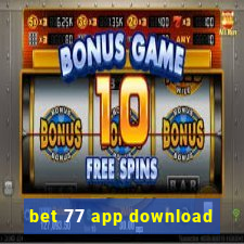 bet 77 app download