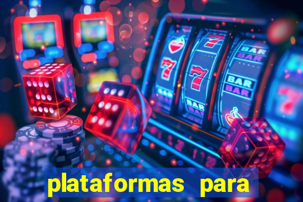 plataformas para jogar demo