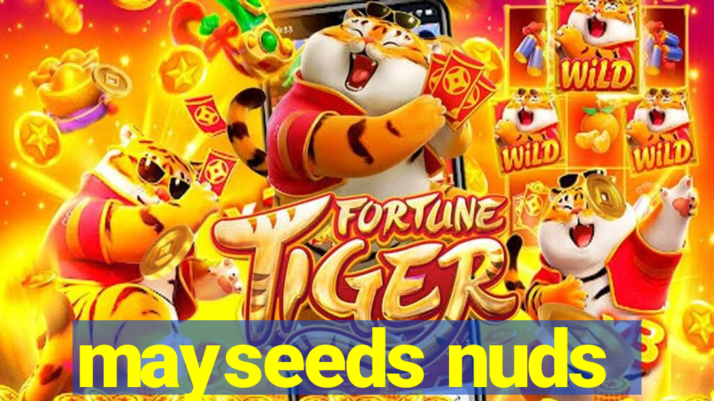 mayseeds nuds
