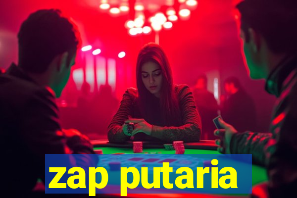 zap putaria