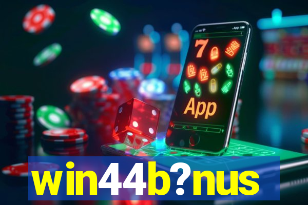 win44b?nus