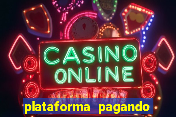 plataforma pagando no cadastro fortune tiger