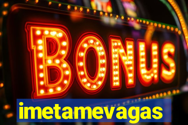 imetamevagas