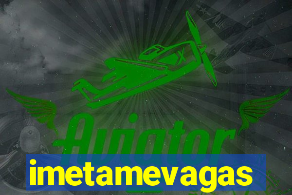 imetamevagas