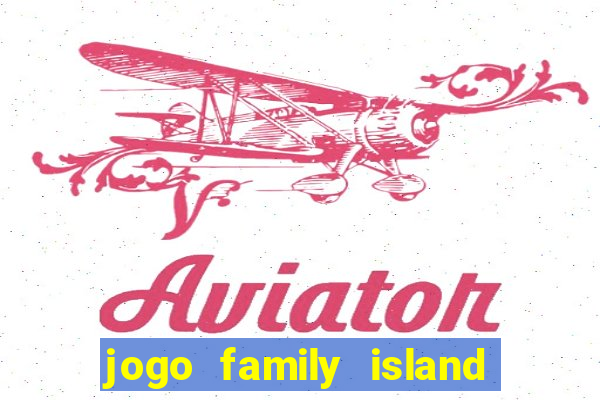jogo family island energia infinita