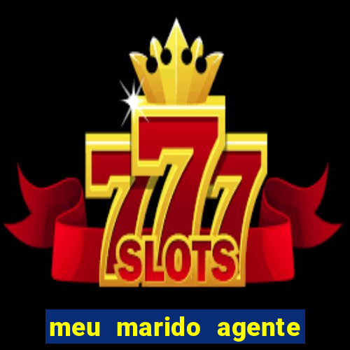 meu marido agente secreto legendado