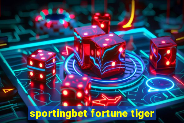 sportingbet fortune tiger