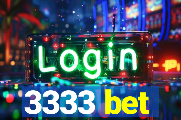 3333 bet