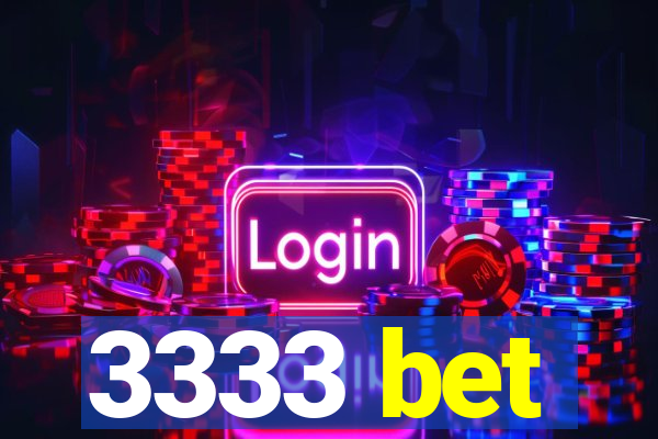 3333 bet