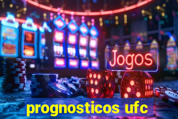 prognosticos ufc
