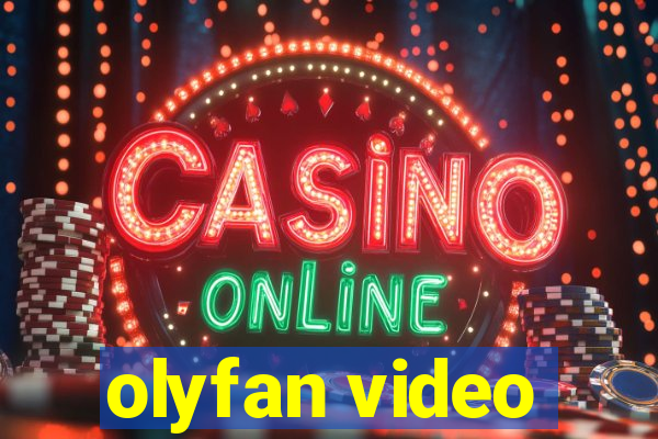 olyfan video