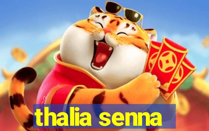 thalia senna
