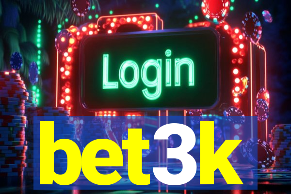 bet3k