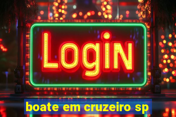 boate em cruzeiro sp