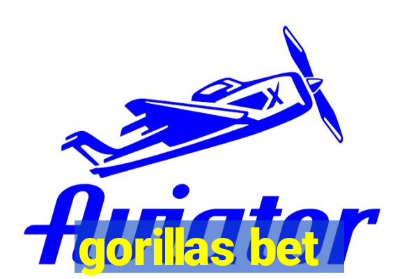 gorillas bet