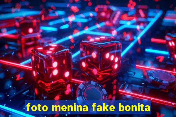 foto menina fake bonita