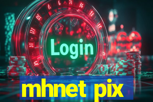 mhnet pix