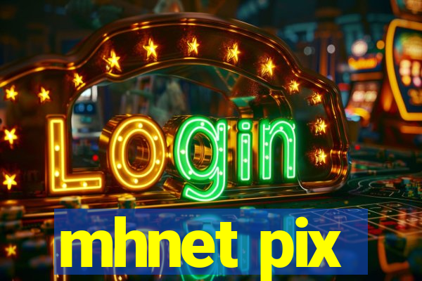 mhnet pix
