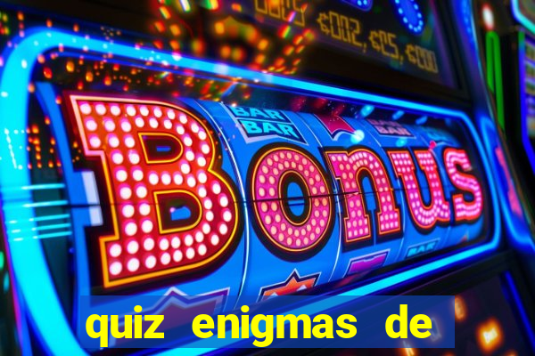quiz enigmas de detetive enigmas de detetive com resposta