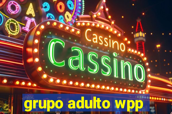 grupo adulto wpp
