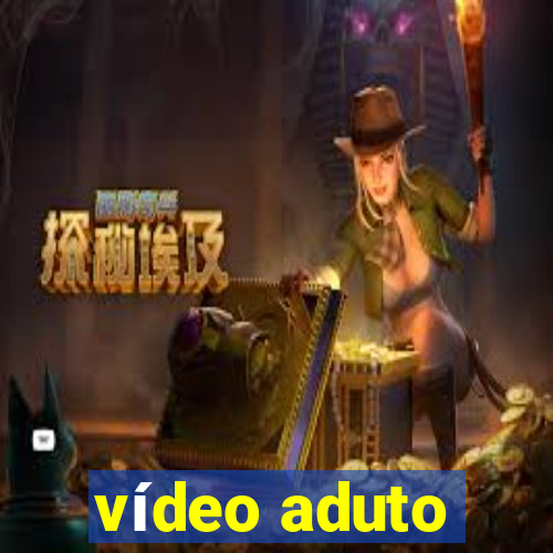 vídeo aduto