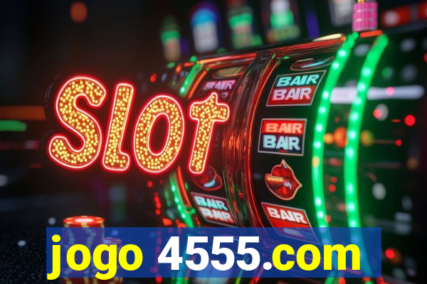 jogo 4555.com