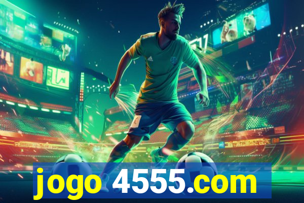 jogo 4555.com