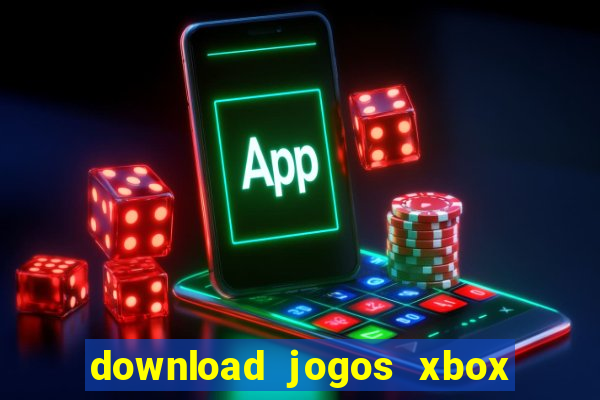 download jogos xbox 360 xex