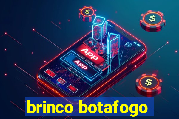 brinco botafogo