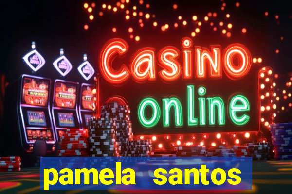 pamela santos garota de programa