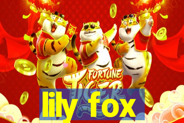 lily fox
