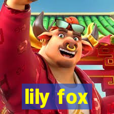 lily fox