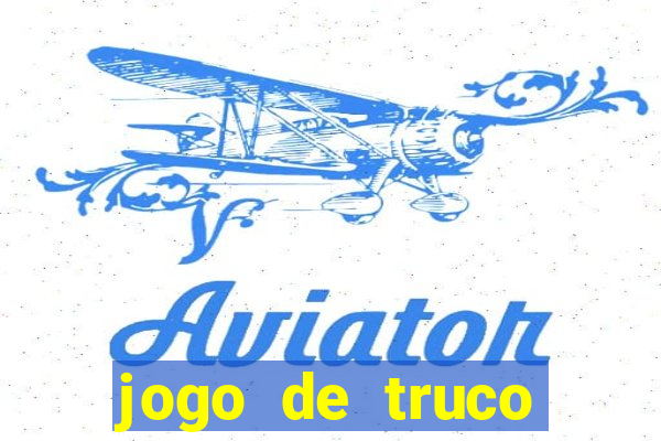 jogo de truco valendo dinheiro real