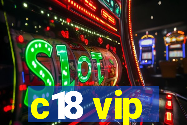 c18 vip