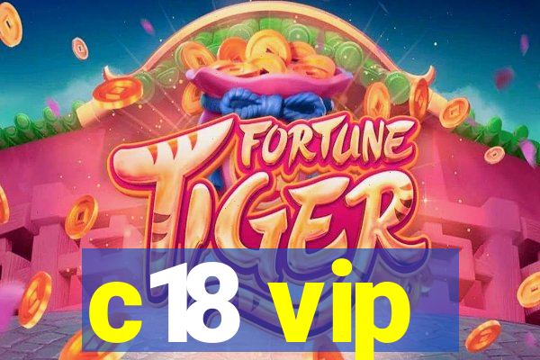 c18 vip