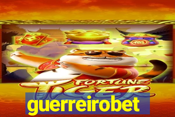 guerreirobet