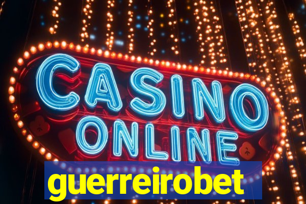 guerreirobet
